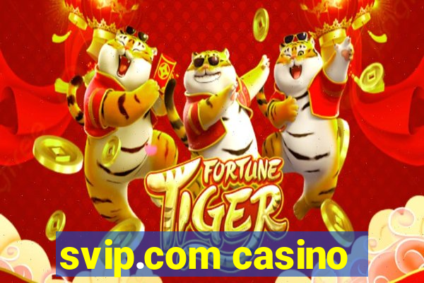 svip.com casino